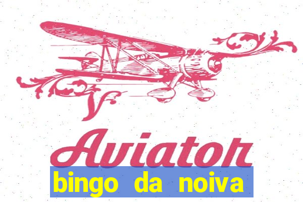 bingo da noiva para imprimir